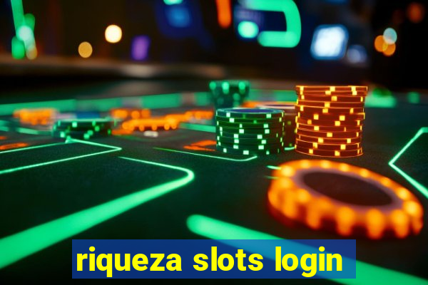 riqueza slots login